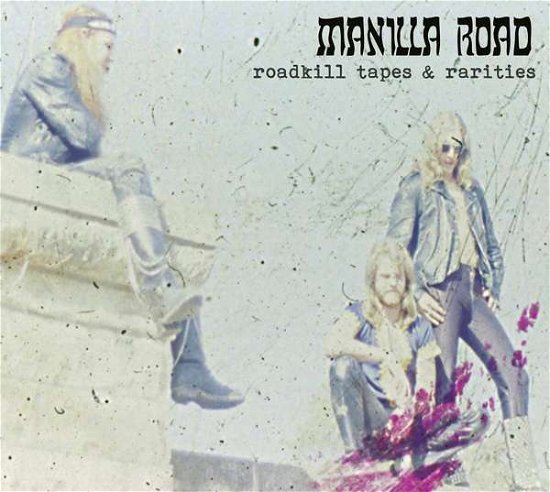 Cover for Manilla Road · Roadkill Tapes &amp; Rarities (CD) (2019)