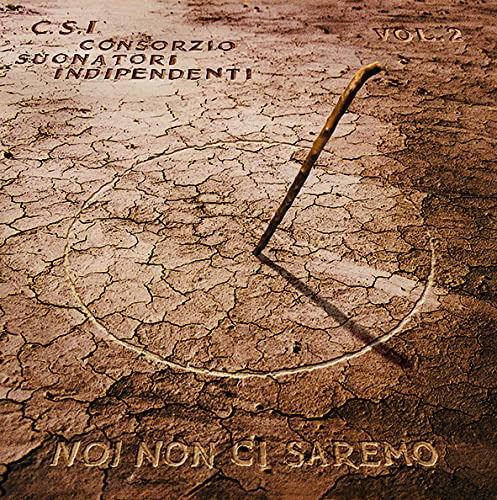 Noi Non Ci Saremo Vol 2 - C.s.i. - Música - UNIVERSAL - 0602438996858 - 10 de dezembro de 2021