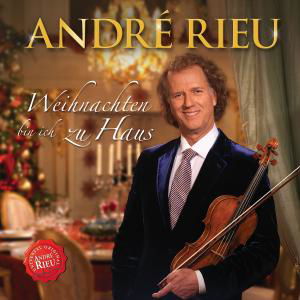 Weihnachten Bin Ich Zu Haus - Andre Rieu - Musiikki - POLYDOR - 0602537123858 - torstai 1. marraskuuta 2012