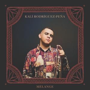 Cover for Kali Rodriguez-Pena · Melange (CD) (2022)