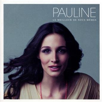 Cover for Pauline · Le Meilleur De Nous Memes (CD) (2013)