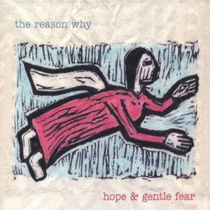 Cover for Reason Why · Hope &amp; Gentle Fear (CD) (2005)