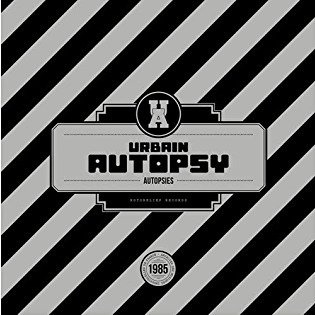 Autopsies - Urbain Autopsy - Música - ROTORELIEF - 2090504313858 - 2 de junho de 2016