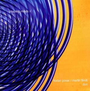 Cover for Poser, Florian &amp; Martin F · Crossing Minds (CD) (2012)