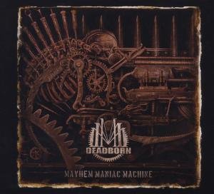 Cover for Deadborn · Mayhem Maniac Machine (CD) (2012)