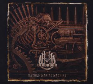 Mayhem Maniac Machine - Deadborn - Musiikki - APOSTASY - 4029759076858 - perjantai 20. huhtikuuta 2012