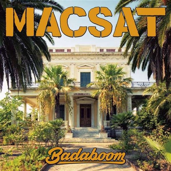 Badaboom - Macsat - Musique - RING OF FIRE - 4250137278858 - 14 décembre 2018