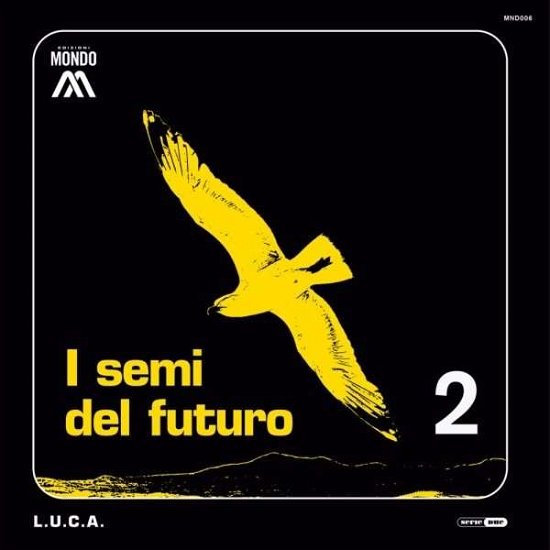Cover for L.u.c.a. · I Semi Del Futuro (LP) (2016)