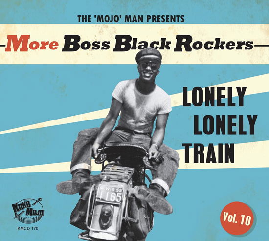 Cover for More Boss Black Rockers 10: Lonely Lonely Train (CD) (2023)