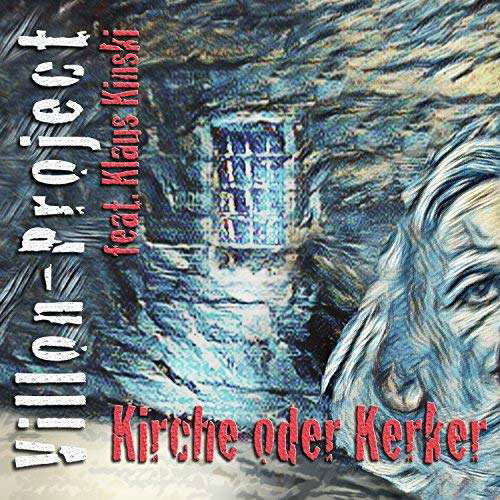 Kirche Oder Kerker - Villon-project Feat. Klaus Kinski - Musikk - VISUA - 4260466399858 - 1. august 2018