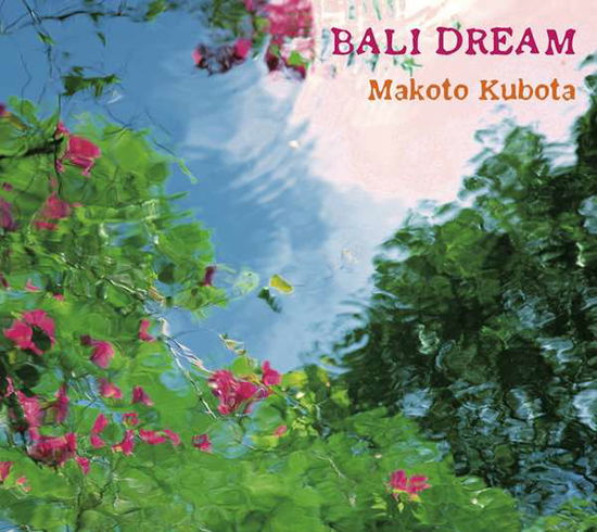 Cover for Kubota Makoto · Bali Dream (CD) [Japan Import edition] (2008)