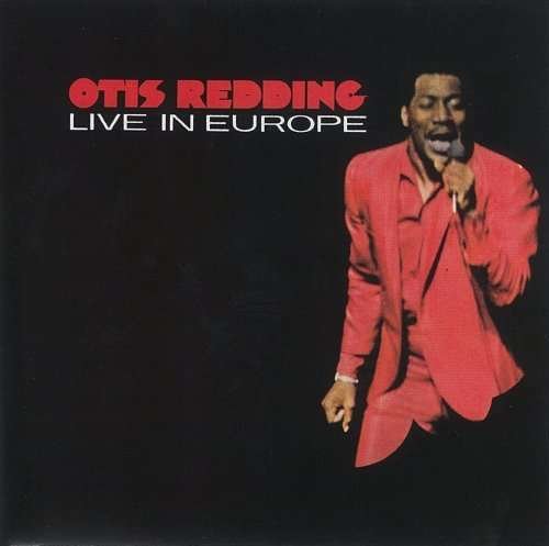 Live in Europe - Otis Redding - Musikk - Warner Music Japan - 4943674082858 - 24. september 2008