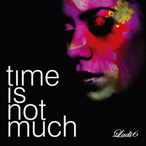 Cover for Ladi 6 · Time is Not Much (CD) [Japan Import edition] (2019)