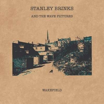 Cover for Brinks,stanley / Wave Pictures · Wakefield (7&quot;) (2015)