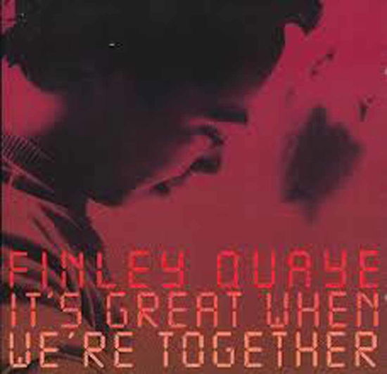 Cover for Quaye Finley · It's Great when We're Together / It's Great when We're Together ( Live ) / Even After All ( Live ) / Morning Practice (SCD)