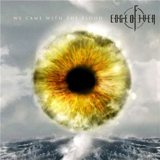 Cover for Edge Of Ever · We Came With The Flood (CD) (2018)