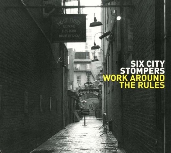 Cover for Six City Stompers · Work Around the Rules (CD) (2013)