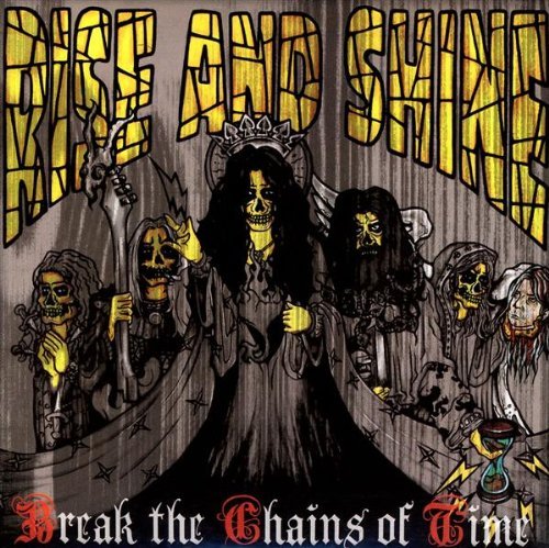 Cover for Rise And Shine · Break The Chains Of Time (SCD) (2009)