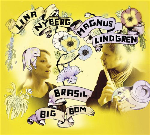 Brasil Big Bom - Lina & Magnus Lindgren Nyberg - Musiikki - CAPRICE - 7391782217858 - torstai 14. kesäkuuta 2007