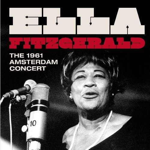 Cover for Ella Fitzgerald · 1961 Amsterdam Concert (CD) [Bonus Tracks edition] (2012)