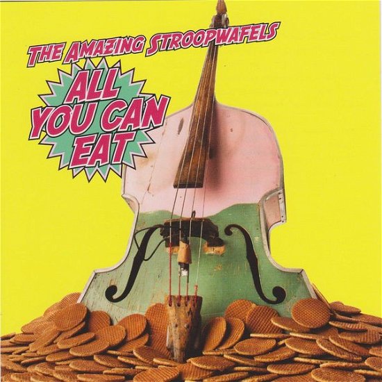 Cover for Amazing Stroopwafels · Amazing Stroopwafels - All You Can Eat (CD) (2014)