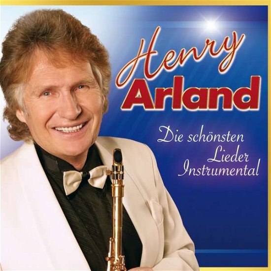 Cover for Henry Arland · Die Schonsten Lieder Instrumental (CD) (2020)