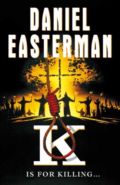 K - Daniel Easterman - Books - HarperCollins Publishers - 9780002256858 - December 1, 1997