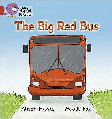 Cover for Alison Hawes · The Big Red Bus: Band 02a/Red a - Collins Big Cat Phonics (Pocketbok) (2006)