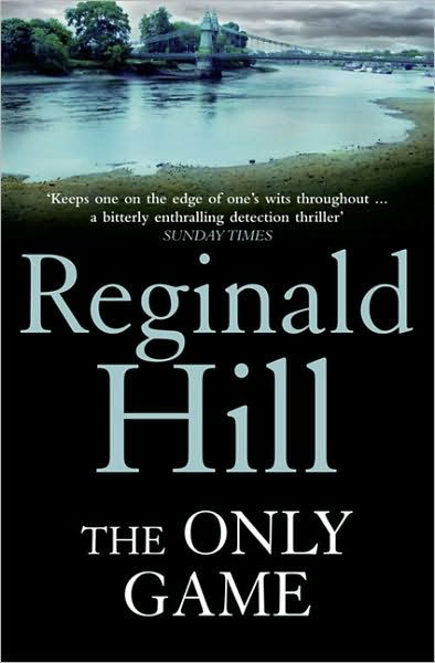 The Only Game - Reginald Hill - Bücher - HarperCollins Publishers - 9780007334858 - 29. April 2010