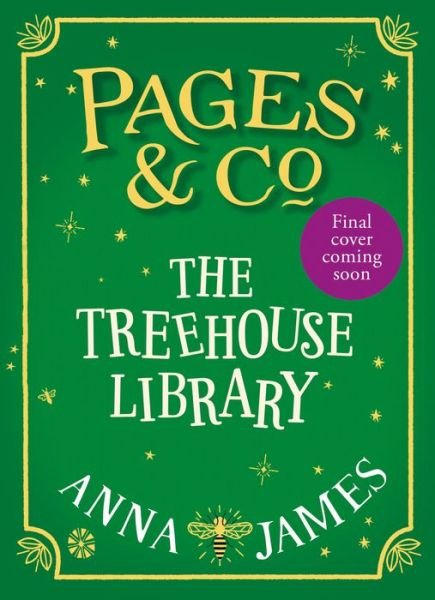 Cover for Anna James · Pages &amp; Co.: The Treehouse Library - Pages &amp; Co. (Hardcover Book) (2022)