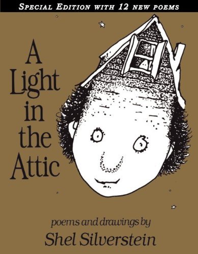 Cover for Shel Silverstein · A Light in the Attic Special Edition with 12 Extra Poems (Gebundenes Buch) [Special edition] (2009)