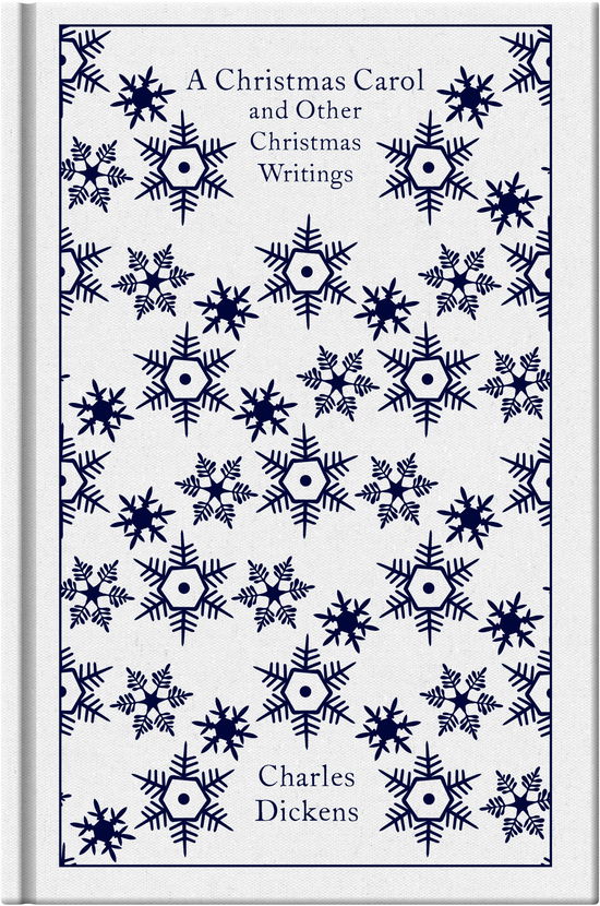 Cover for Charles Dickens · A Christmas Carol and Other Christmas Writings - Penguin Clothbound Classics (Hardcover bog) (2010)