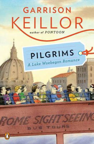 Cover for Garrison Keillor · Pilgrims: a Lake Wobegon Romance (Paperback Book) [Reprint edition] (2010)