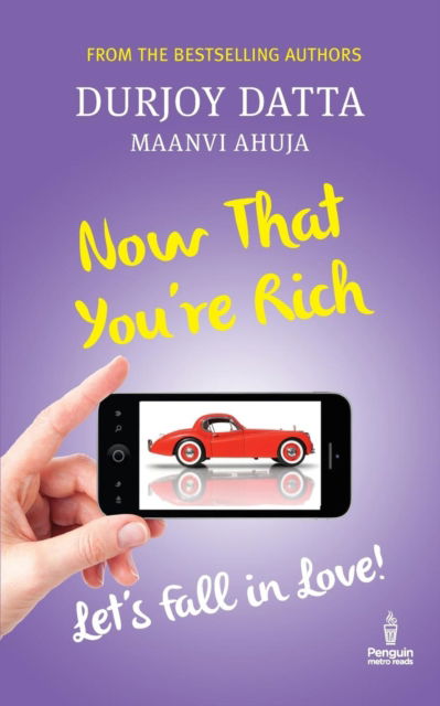 Now That You're Rich - Durjoy Datta - Books - Penguin Random House India Pvt. Ltd - 9780143430858 - November 12, 2013