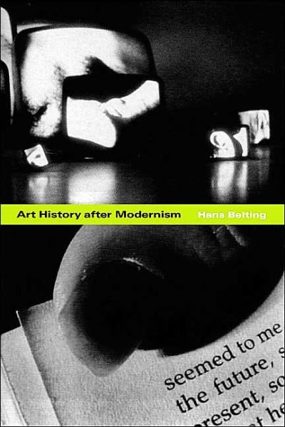 Cover for Hans Belting · Art History after Modernism (Taschenbuch) (2003)