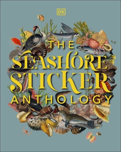 Cover for Dk · The Seashore Sticker Anthology: With More Than 1,000 Vintage Stickers (Gebundenes Buch) (2022)