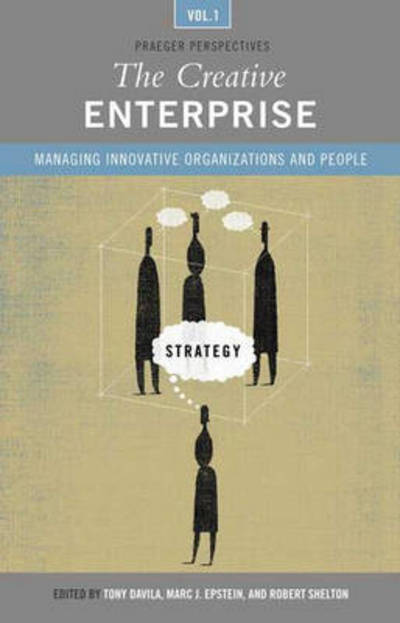 Cover for Tony Davila · The Creative Enterprise: Managing Innovative Organizations and People [3 volumes] (Book) (2006)