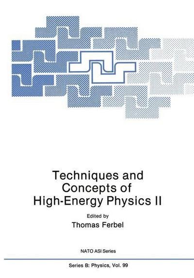 Techniques and Concepts of High Energy - Ferbel  Thomas - Boeken - SPRINGER - 9780306413858 - 1 september 1983