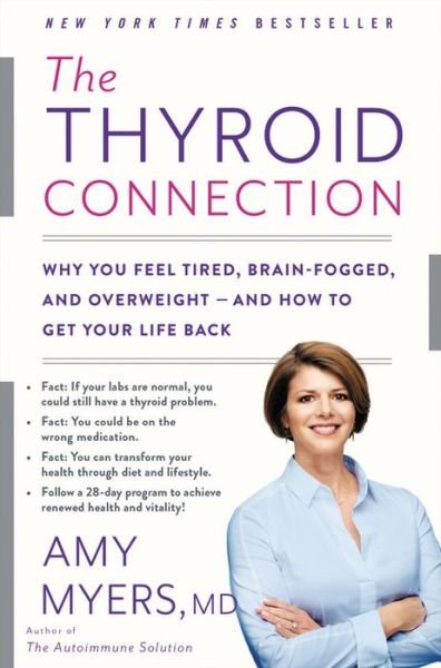 Cover for Amy Myers · The Thyroid Connection: Why You Feel Tired, Brain-Fogged, and Overweight - and How to Get Your Life Back (Taschenbuch) (2021)