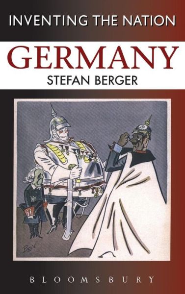 Cover for Berger, Prof. Stefan (Professor of Modern German and Comparative European History, Ruhr University Bochum, Germany) · Germany - Inventing the Nation (Gebundenes Buch) (2004)