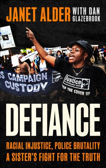 Cover for Janet Alder · Defiance: Racial Injustice, Police Brutality, A Sister's Fight for the Truth (Hardcover Book) (2024)