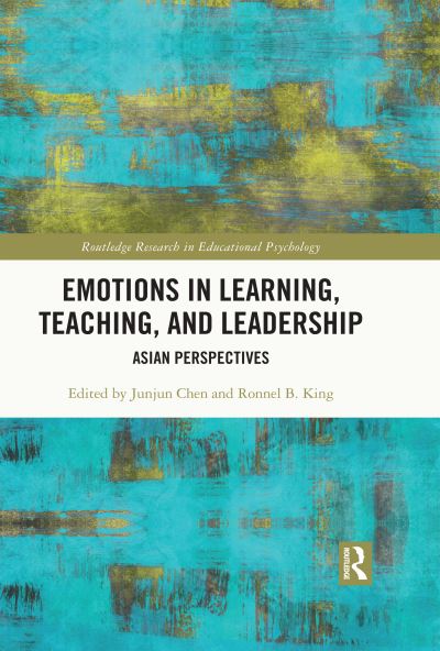 Cover for Chen Junjun · Emotions in Learning, Teaching, and Leadership: Asian Perspectives - Routledge Research in Educational Psychology (Paperback Book) (2022)