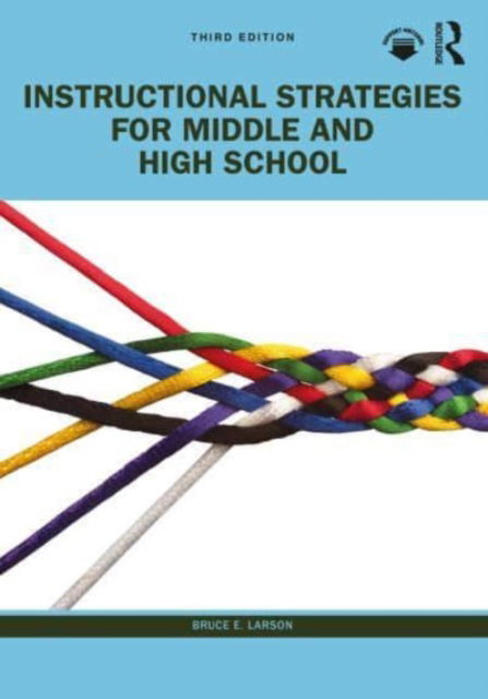 Cover for Larson, Bruce E. (Western Washington University, USA) · Instructional Strategies for Middle and High School (Paperback Book) (2023)