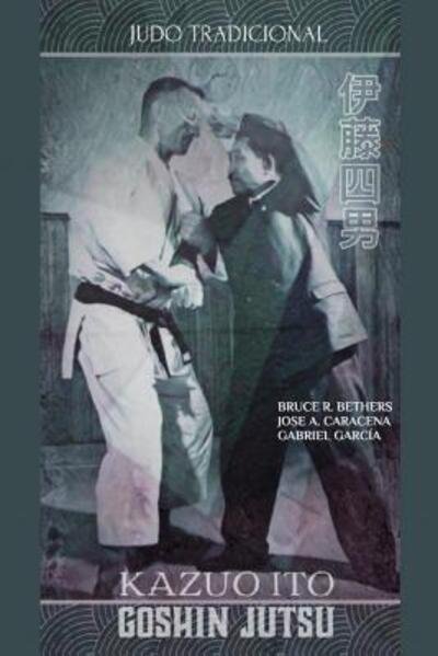 Cover for Jose Caracena · Kazuo Ito Goshin Jutsu - Judo Tradicional (Paperback Book) (2019)
