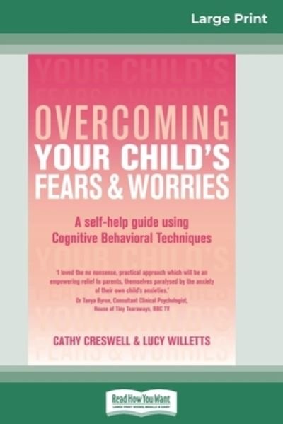 Cover for Cathy Creswell · Overcoming Your Child's Fears and Worries (16pt Large Print Edition) (Paperback Book) (2013)