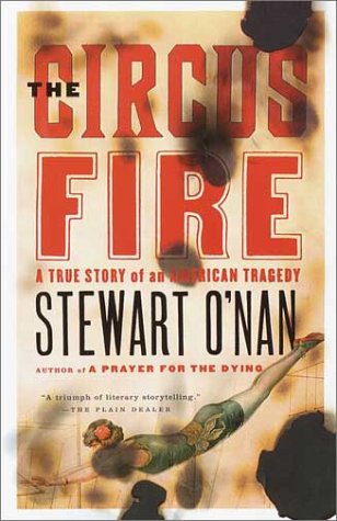 Cover for Stewart O'nan · The Circus Fire: a True Story of an American Tragedy (Paperback Book) (2001)