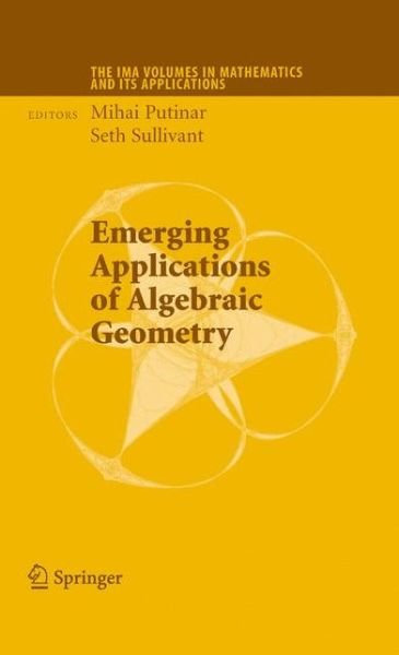 Cover for Mihai Putinar · Emerging Applications of Algebraic Geometry - The IMA Volumes in Mathematics and its Applications (Inbunden Bok) (2008)