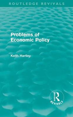 Cover for Hartley, Keith (University of York, UK) · Problems of Economic Policy (Routledge Revivals) - Routledge Revivals (Paperback Book) (2011)