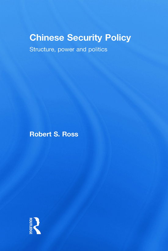 Cover for Robert Ross · Chinese Security Policy: Structure, Power and Politics (Hardcover Book) (2009)