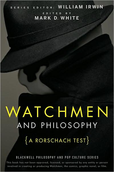 Watchmen and Philosophy: A Rorschach Test - The Blackwell Philosophy and Pop Culture Series - W Irwin - Books - John Wiley & Sons Inc - 9780470396858 - January 16, 2009